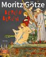 „Moritz Götze“, „BERLIN BERLIN“, „Lukas Verlag“. Eine bunte Illustration mit Menschen und Objekten auf einem Panzer.