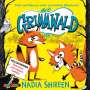 Nadia Shireen: Grimmwald 01. Teds und Nancys total verrücktes Abenteuer, CD,CD
