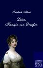Friedrich Adami: Luise, Königin von Preußen, Buch