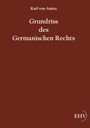Carl von Amira: Grundriss des Germanischen Rechts, Buch