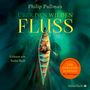 Philip Pullman: His Dark Materials: Über den wilden Fluss, CD,CD,CD,CD,CD,CD,CD,CD,CD,CD