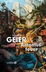 Monika Geier: Antoniusfeuer, Buch