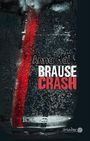 Text: "Anna Mai BRAUSE CRASH". Im Hintergrund ein Glas mit Kohlensäurebläschen und ein roter Strohhalm. Unten "ariadne".