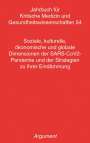 : Soziale, kulturelle, ökonomische und globale Dimensionen der SARS-CoV2- Pandemie und der Strategien zu ihrer Eindämmung, Buch