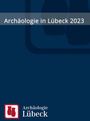 : Archäologie in Lübeck 2023, Buch