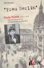 Uwe Fuhrmann: "Frau Berlin" - Paula Thiede (1870-1919), Buch