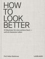 "How to look better. 10 Maximen für ein schöneres Leben." Weiches, beigefarbenes Design mit klarer Schrift.