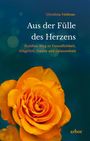 Christina Feldman: Aus der Fülle des Herzens, Buch
