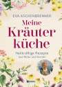 Eva Aschenbrenner: Meine Kräuterküche, Buch