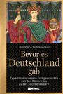 Reinhard Schmoeckel: Bevor es Deutschland gab, Buch