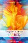 Klausbernd Vollmar: Das große Buch der Farben, Buch