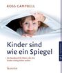Ross Campbell: Kinder sind wie ein Spiegel, Buch