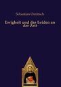 Sebastian Ostritsch: Ewigkeit und das Leiden an der Zeit, Buch