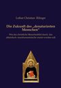 Titel: "Die Zukunft des 'denaturierten Menschen'". Autor: Lothar Christian Rilinger. Buchcover in Blau und Gold.