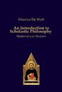 Maurice De Wulf: An Introduction to Scholastic Philosophy, Buch