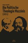 Michael Bakunin: Die Politische Theologie Mazzinis (1871), Buch