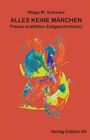 Helga W. Schwarz: Alles Keine Märchen, Buch