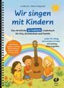 "Wir singen mit Kindern" - Ein christliches Gitarren-Liederbuch für Kita, Schule, Familie. Illustration mit Kindern und Gitarre.