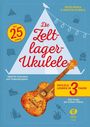 "Die Zeltlager-Ukulele" mit 25 Songs. Ukulele lernen in 3 Tagen. Illustration: Ukulele mit Verzierungen und Camping-Symbolen.
