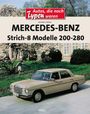 Heribert Hofner: Mercedes-Benz Strich-8 Modelle 200 - 280 E, Buch