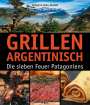 Francis Mallmann: Grillen Argentinisch, Buch