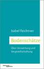 Isabel Feichtner: Bodenschätze, Buch