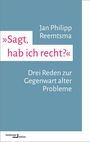 Jan Philipp Reemtsma: 'Sagt, hab ich recht?', Buch