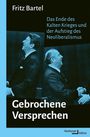 Fritz Bartel: Gebrochene Versprechen, Buch