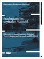 Radostina Radulova-Stahmer: Stadtraum im digitalen Wandel, Buch