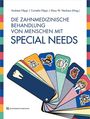 : Die zahnmedizinische Behandlung von Menschen mit Special Needs, Buch
