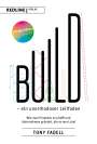Tony Fadell: Build - ein unorthodoxer Leitfaden, Buch