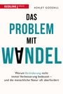 Ashley Goodall: Das Problem mit Wandel, Buch