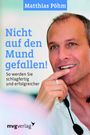 Matthias Pöhm: Nicht auf den Mund gefallen, Buch