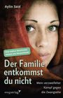 Aylin Said: Der Familie entkommst du nicht, Buch