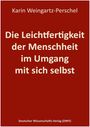 Titel: "Die Leichtfertigkeit der Menschheit im Umgang mit sich selbst" auf rotem Hintergrund. Autor: Karin Weingartz-Perschel.