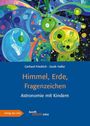 „Himmel, Erde, Fragezeichen. Astronomie mit Kindern.“ Ein farbenfrohes Cover mit abstrakten, bunten Planetenformen.
