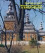 : Wooden Churches in Eastern Europe, Buch