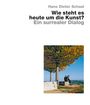 Hans Dieter Schaal: Wie steht es heute um die Kunst? - Ein surrealer Dialog, Buch