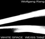 "WHITE SPACE WEISS TANZ" und "Wolfgang Rang" stehen auf schwarzem Hintergrund mit zwei weißen Pinselstrichen.
