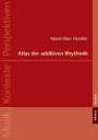 Maximilian Hendler: Atlas der additiven Rhythmik, Buch