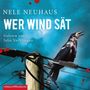 Nele Neuhaus: Wer Wind sät, CD