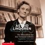 Astrid Lindgren: Die Menschheit hat den Verstand verloren. 5 CDs, CD,CD,CD,CD,CD