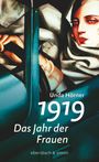 Unda Hörner: 1919 - Das Jahr der Frauen, Buch