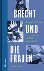 Unda Hörner: Brecht und die Frauen, Buch