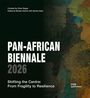 Text: "PAN-AFRICAN BIENNALE 2026. Shifting the Centre: From Fragility to Resilience." Farbige, abstrakte Muster.