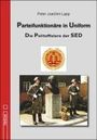 Peter Joachim Lapp: Parteifunktionäre in Uniform, Buch