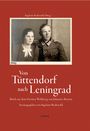 Titel: "Von Tüttendorf nach Leningrad". Ein Schwarz-Weiß-Foto eines Paares, sie in Zivil, er in Uniform.
