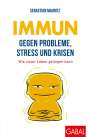 Sebastian Mauritz: Immun gegen Probleme, Stress und Krisen, Buch