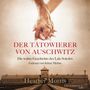 Heather Morris: Der Tätowierer von Auschwitz, CD,CD