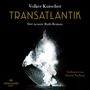 Volker Kutscher: Transatlantik (Die Gereon-Rath-Romane 9), CD